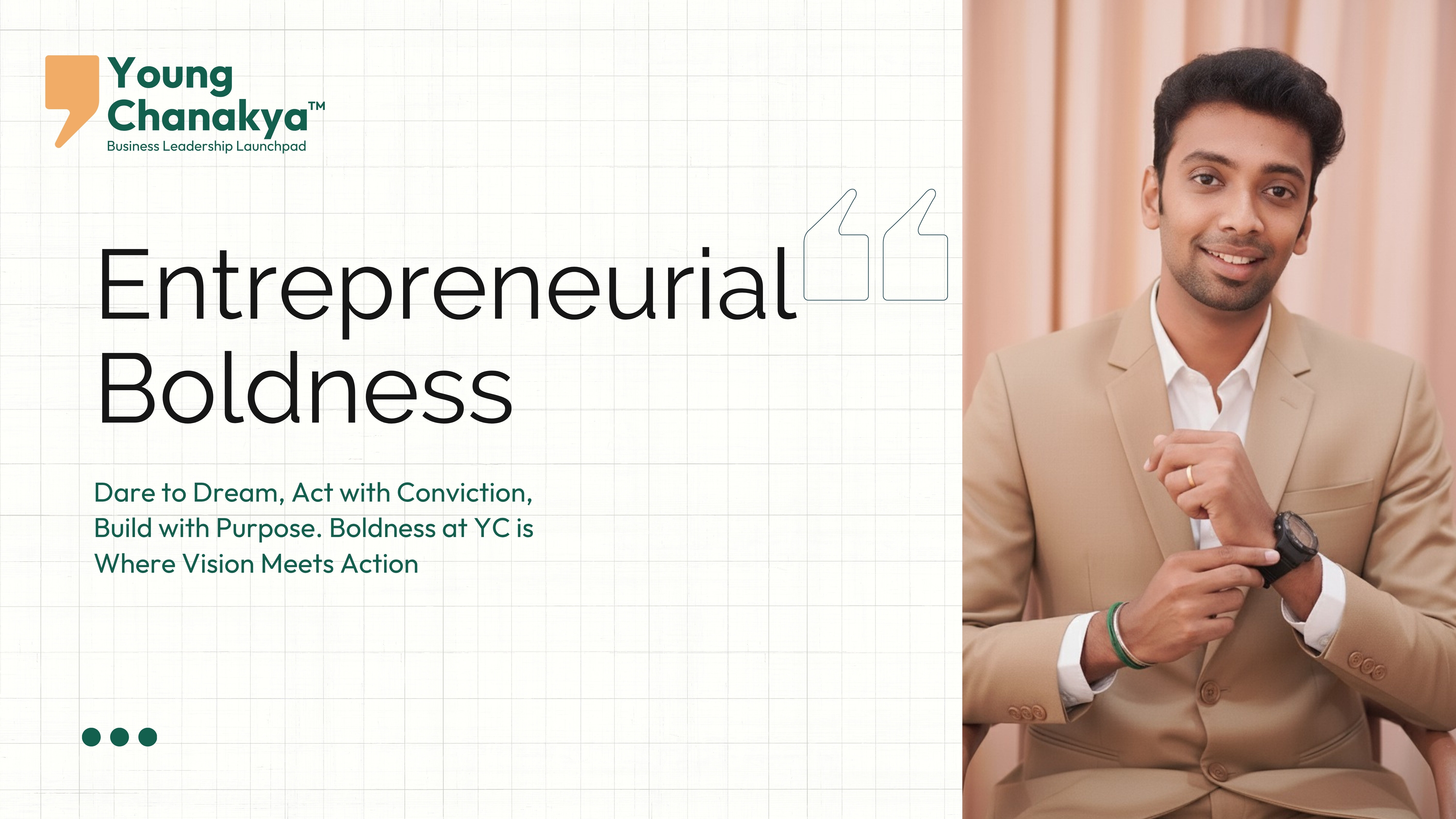 Entrepreneurial Boldness: The Heartbeat of Young Chanakya